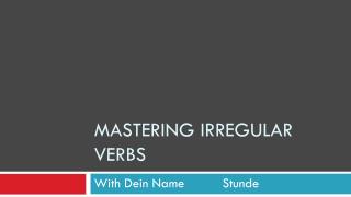 Mastering irregular verbs