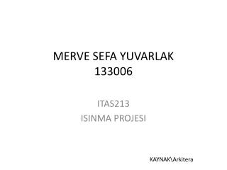 MERVE SEFA YUVARLAK 133006