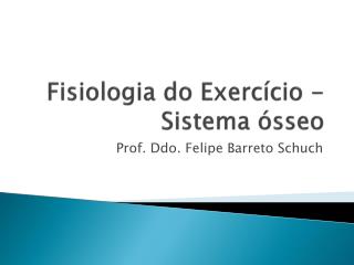 Fisiologia do Exercício - Sistema ósseo