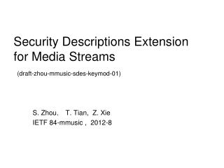 Security Descriptions Extension for Media Streams (draft-zhou-mmusic-sdes-keymod-01)