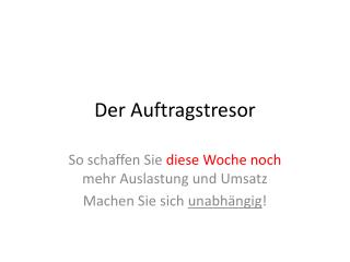 Der Auftragstresor