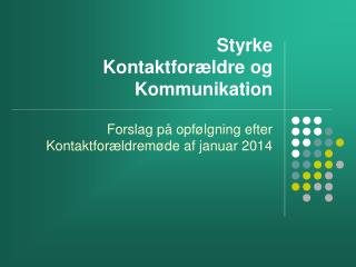 Styrke Kontaktforældre og Kommunikation