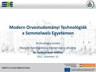 Modern Orvostudományi Technológiák a Semmelweis Egyetemen
