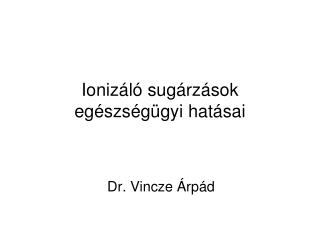 Ionizáló sugárzások egészségügyi hatásai