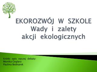 EKOROZWÓJ W SZKOLE Wady i zalety akcji ekologicznych