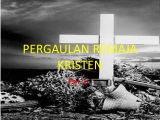 PERGAULAN REMAJA KRISTEN