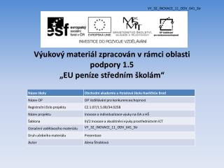 Výukový materiál zpracován v rámci oblasti podpory 1.5 „EU peníze středním školám“