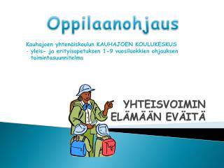 YHTEISVOIMIN ELÄMÄÄN EVÄITÄ