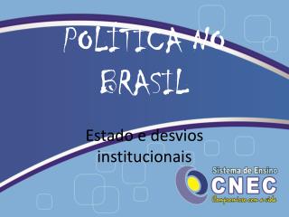 POLÍTICA NO BRASIL