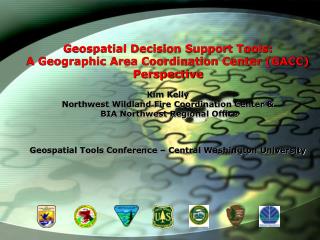 Geospatial Decision Support Tools: A Geographic Area Coordination Center (GACC) Perspective
