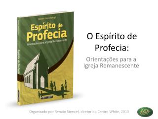 O Espírito de Profecia: