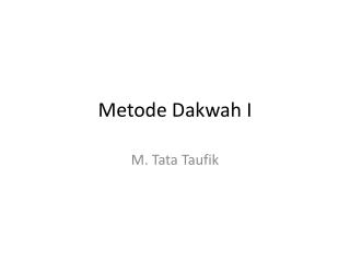 Metode Dakwah I