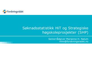 Søknadsstatistikk HiT og Strategiske høgskoleprosjekter (SHP)