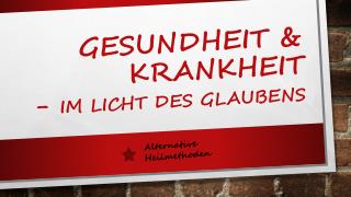 Gesundheit &amp; Krankheit - im licht des Glaubens