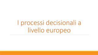 I processi decisionali a livello europeo