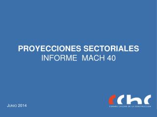 PROYECCIONES SECTORIALES INFORME MACH 40