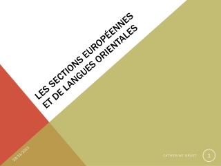 Les sections européennes et de langues orientales