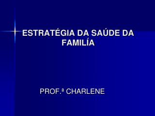 ESTRATÉGIA DA SAÚDE DA FAMILÍA