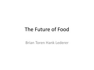 The Future of Food