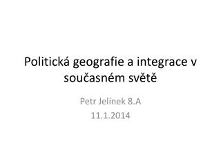 Politická geografie a integrace v současném světě