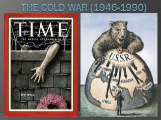 The Cold War (1946-1990)