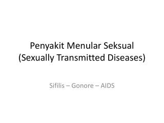 Penyakit Menular Seksual (Sexually Transmitted Diseases)