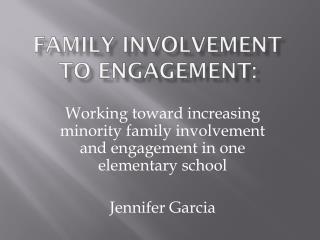 Family Involvement to Engagement:
