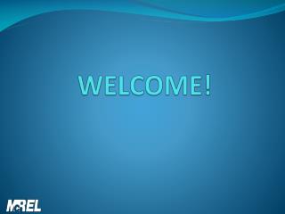 WELCOME!