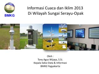 Informasi Cuaca dan Iklim 2013 Di Wilayah Sungai Serayu-Opak