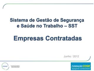 Sistema de Gestão de Segurança e Saúde no Trabalho – SST Empresas Contratadas