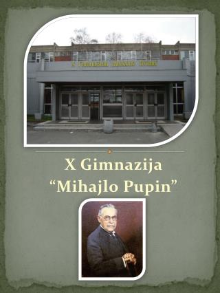 X Gimnazija “Mihajlo Pupin”