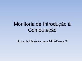 Monitoria de Introdução à Computação