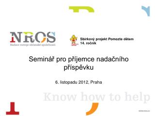 Seminář pro příjemce nadačního příspěvku 6. listopadu 2012, Praha