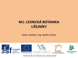 M1: LESNICKÁ BOTANIKA LIŠEJNÍKY