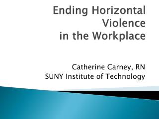 Ending Horizontal Violence in the Workplace