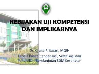 KEBIJAKAN UJI KOMPETENSI DAN IMPLIKASINYA