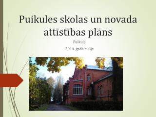 Puikules skolas un novada attīstības plāns