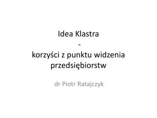 Idea Klastra - korzyści z punktu widzenia przedsiębiorstw