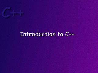 Introduction to C++