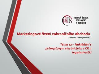 Marketingové řízení zahraničního obchodu Katedra řízení podniku