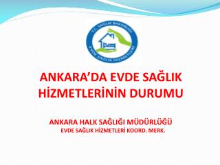 EVDE SAĞLIK HİZMETLERİ