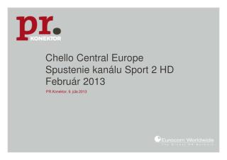 Chello Central Europe Spustenie kanálu Sport 2 HD Február 2013