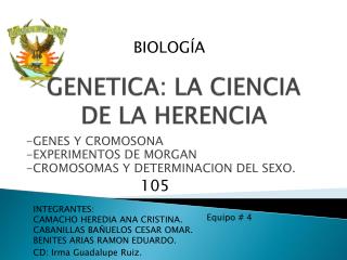 GENETICA: LA CIENCIA DE LA HERENCIA