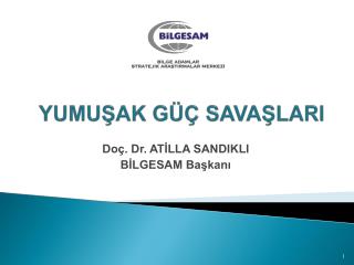 YUMUŞAK GÜÇ SAVAŞLARI