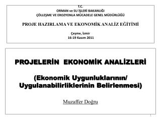 P R OJE LER İ N EKONOMİK ANALİZLERİ