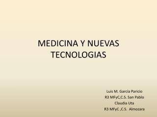 MEDICINA Y NUEVAS TECNOLOGIAS
