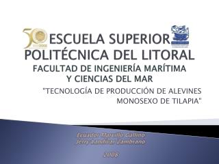ESCUELA SUPERIOR POLITÉCNICA DEL LITORAL FACULTAD DE INGENIERÍA MARÍTIMA Y CIENCIAS DEL MAR