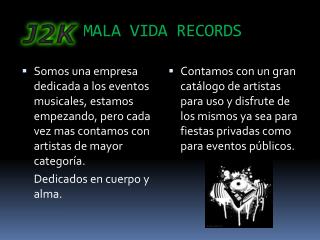 MALA VIDA RECORDS