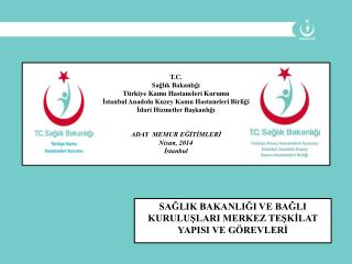T.C. Sağlık Bakanlığı Türkiye Kamu Hastaneleri Kurumu