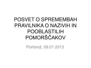 POSVET O SPREMEMBAH PRAVILNIKA O NAZIVIH IN POOBLASTILIH POMORŠČAKOV